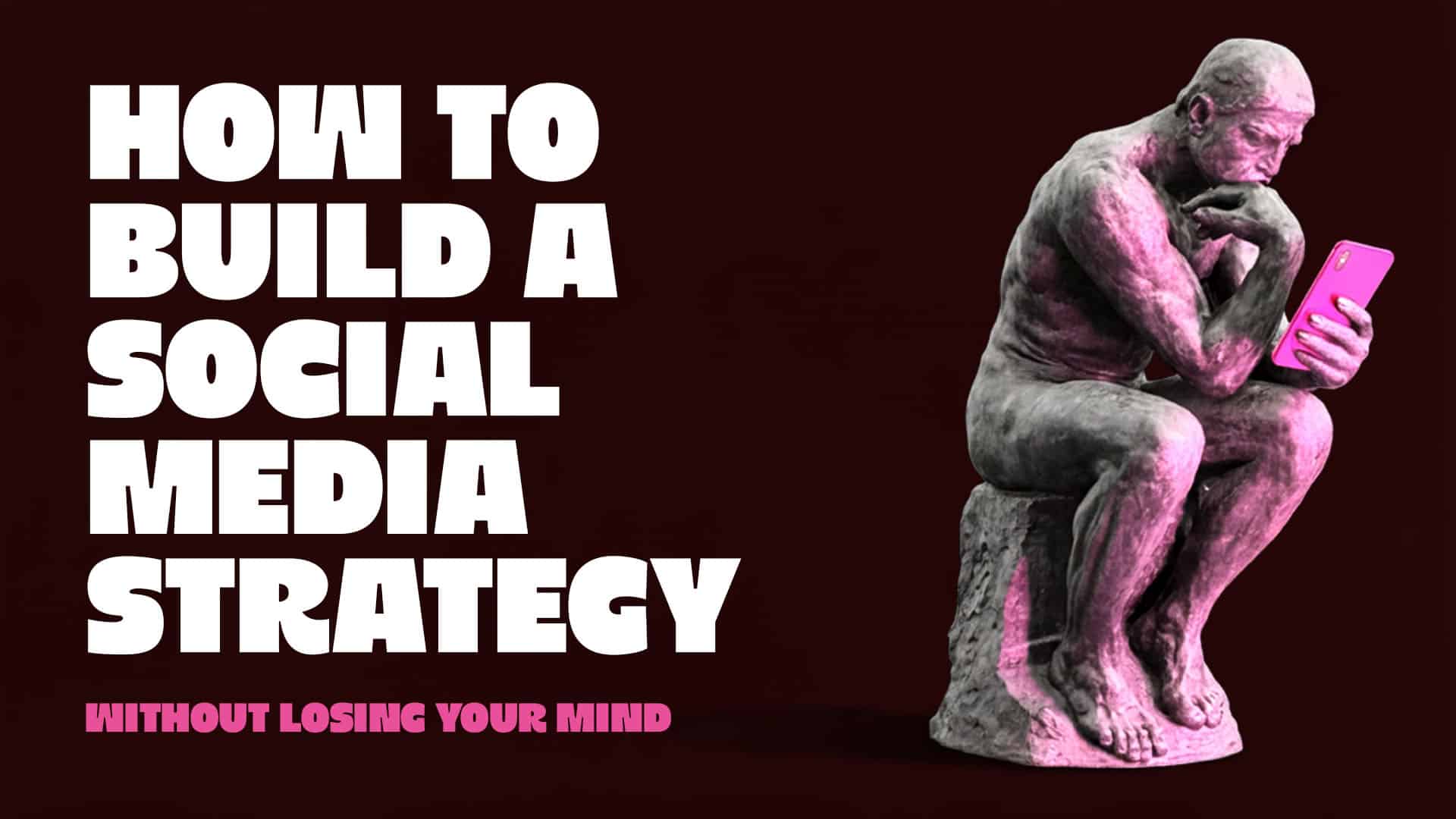how to build a social media strategy