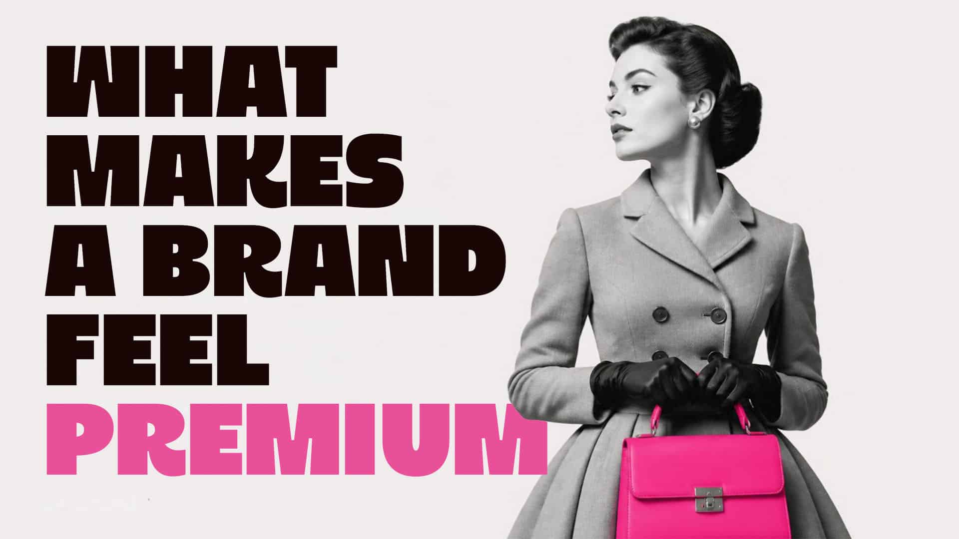 what makes a brand feel premium